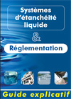 Guide de la réglementation des systèmes d'étanchéité liquide